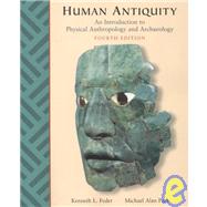 Human Antiquity : An Introduction to Physical Anthropology and Archaeology
