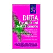 Dhea: The Youth and Health Hormone