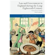 Law and Government in England during the Long Eighteenth Century From Consent to Command