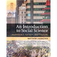 An Introduction to Social Science: Individuals, Society, and Culture