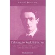 Relating to Rudolf Steiner: And the Mystery of the Laying of the Foundation Stone