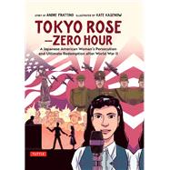 Tokyo Rose - Zero Hour (A Graphic Novel)