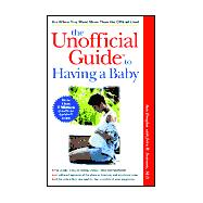 The Unofficial Guide<sup>®</sup> to Having a Baby