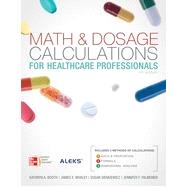 Math and Dosage Calculations for Health Care Professionals, 4th Edition