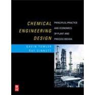 Chemical Engineering Design : Principles, Practice and Economics of Plant and Process Design