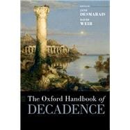 The Oxford Handbook of Decadence