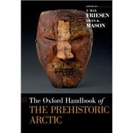 The Oxford Handbook of the Prehistoric Arctic