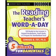 The Reading Teacher's Word-a-Day 180 Ready-to-Use Lessons to Expand Vocabulary, Teach Roots, and Prepare for Standardized Tests