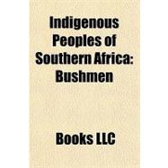 Indigenous Peoples of Southern Afric : Bushmen