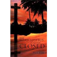 The Road to Jesus Is Never Closed