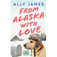 From Alaska With Love