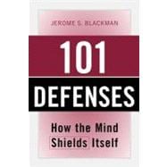 101 Defenses : How the Mind Shields Itself