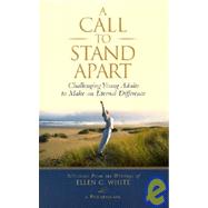 A Call to Stand Apart: Challenging Young Adults to Make an Eternal Difference