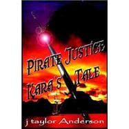 Pirate's Justice : Kara's Story