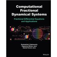 Computational Fractional Dynamical Systems Fractional Differential Equations and Applications