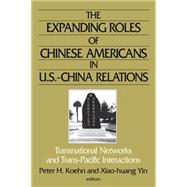 The Expanding Roles of Chinese Americans in U.S.-China Relations
