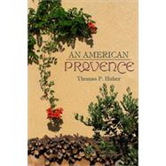 An American Provence, 1st Edition