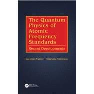 The Quantum Physics of Atomic Frequency Standards: Recent Developments
