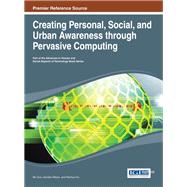 Creating Personal, Social, and Urban Awareness Through Pervasive Computing