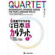 Quartet Intermediate Japanese Across the Four Language Skills Vol. 1