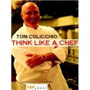 Think Like a Chef A Cookbook