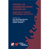 Testing of Communicating Systems XIV: Application to Internet Technologies and Services : Ifip Tc6/Wg6.1 International Conference on Testing of Communicating Systems (Testcom 2002), March