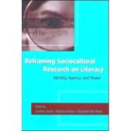 Reframing Sociocultural Research on Literacy