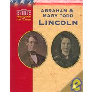 Abraham and Mary Todd Lincoln