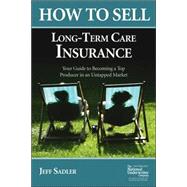 How to Sell Long-term Care Insurance