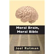 Moral Brain, Moral Bible