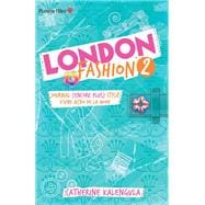 London Fashion 2 - Journal (encore plus stylé) d'une accro de la mode...