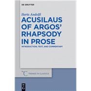 Acusilaus of Argos' Rhapsody in Prose
