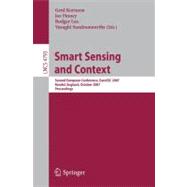 Smart Sensing and Context: Second European Conference, Eurossc 2007, Kendal, England, October 23-25, 2007, Proceedings