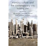 Memory Culture and the Contemporary City