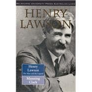 Henry Lawson The Man and the Legend