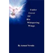 Under Cover of His Whispering Wings