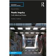 Poetic Inquiry: Craft, Method and Practice