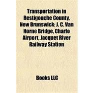 Transportation in Restigouche County, New Brunswick : J. C. Van Horne Bridge, Charlo Airport, Jacquet River Railway Station