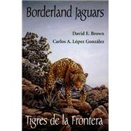 Borderland Jaguars/Tigres De LA Frontera