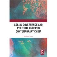 Social Governance and Political Order in Contemporary China