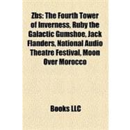 Zbs : The Fourth Tower of Inverness, Ruby the Galactic Gumshoe, Jack Flanders, National Audio Theatre Festival, Moon over Morocco