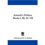 Aristotle's Politics : Books I, III, IV, VII