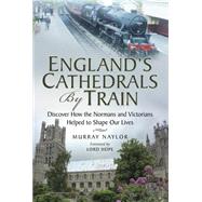 England's Cathedrals by Train