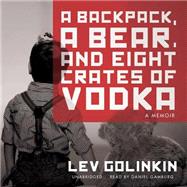 A Backpack, a Bear, and Eight Crates of Vodka