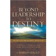 Beyond Leadership to Destiny-jacob's Lifetime Journey With God