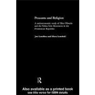 Peasants and Religion: A Socioeconomic Study of Dios Olivorio and the Palma Sola Religion in the Dominican Republic