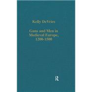 Guns and Men in Medieval Europe, 1200-1500