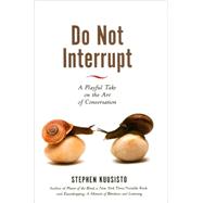 Do Not Interrupt A Playful Take on the Art of Conversation