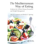 The Mediterranean Way of Eating: Evidence for Chronic Disease Prevention and Weight Management