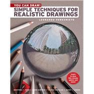 You Can Draw! Simple Techniques for Realistic Drawings